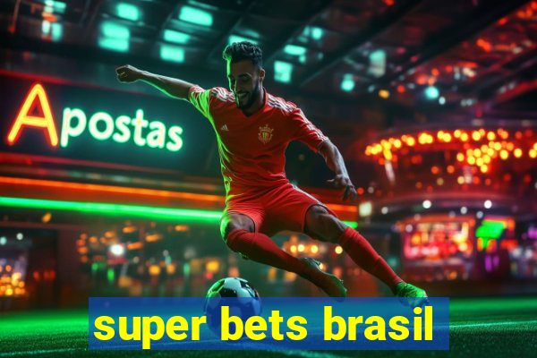 super bets brasil